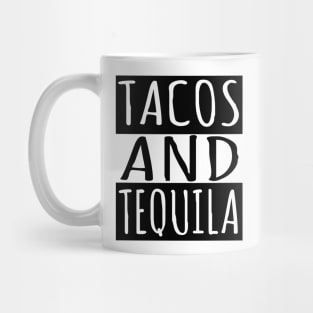 Tacos and Tequila Mug